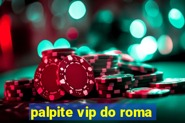 palpite vip do roma